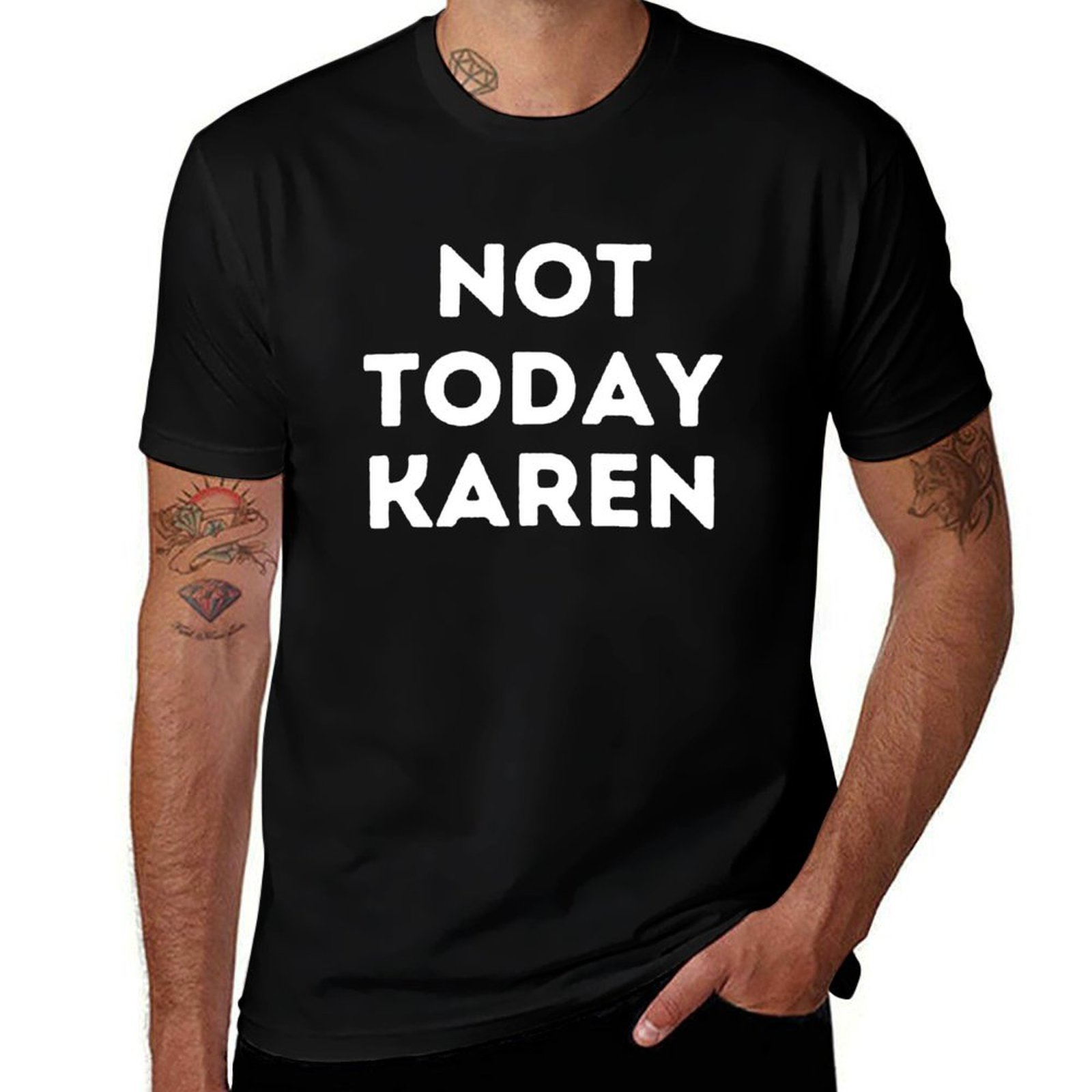 Not Today Karen T-Shirt T-shir - Men'S Fashion Today avis et prix